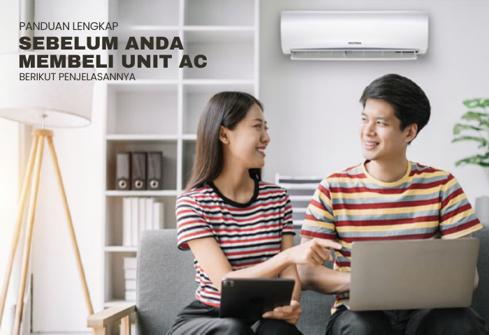PANDUAN LENGKAP SEBELUM ANDA MEMBELI UNIT AC