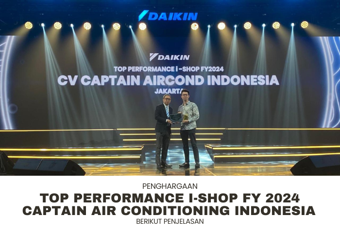 CAPTAIN AIR CONDITIONING INDONESIA MERAIH PENGHARGAAN DAIKIN:  TOP PERFORMANCE i-SHOP FY 2024